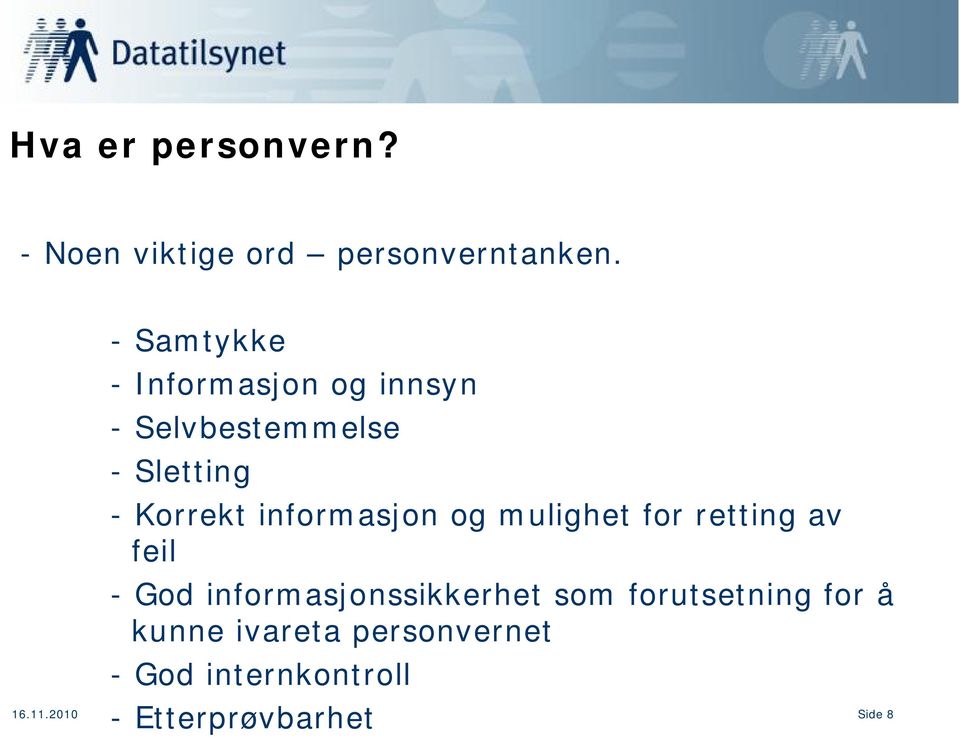 informasjon og mulighet for retting av feil - God informasjonssikkerhet som