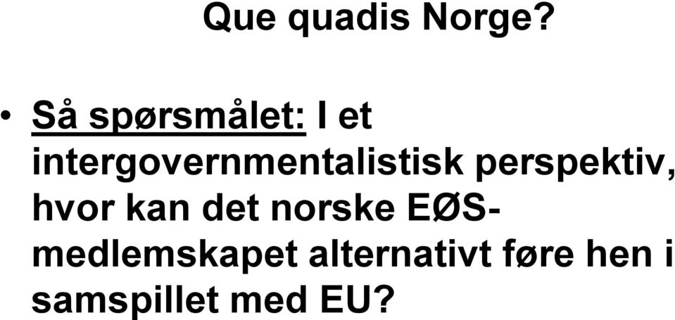 intergovernmentalistisk perspektiv,