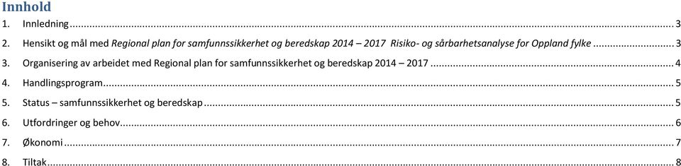 sårbarhetsanalyse for Oppland fylke... 3 3.