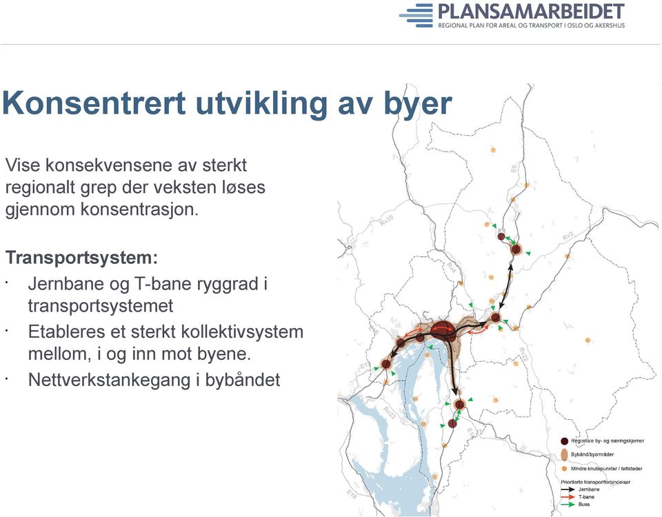 Transportsystem: Jernbane og T-bane ryggrad i transportsystemet