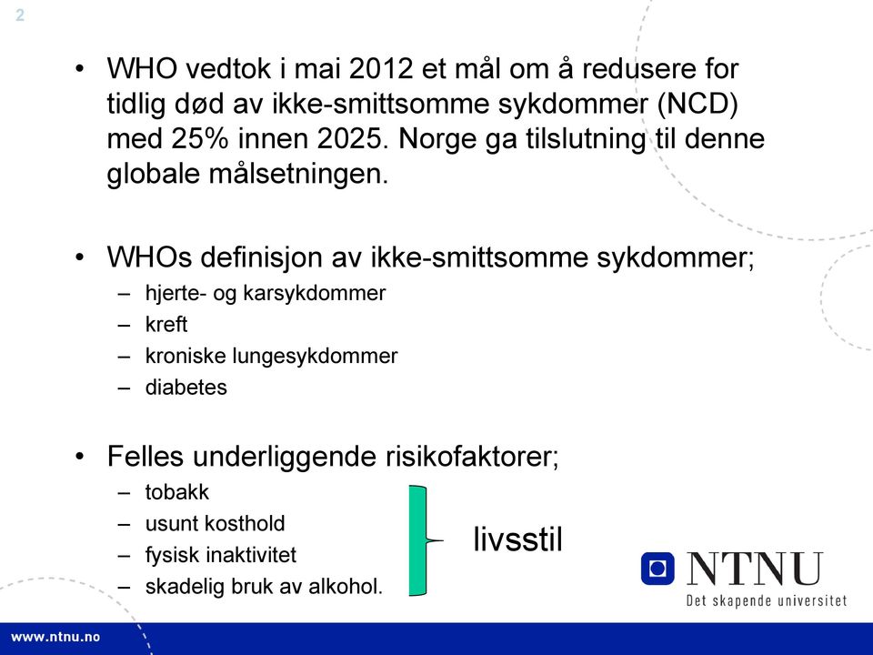 WHOs definisjon av ikke-smittsomme sykdommer; hjerte- og karsykdommer kreft kroniske