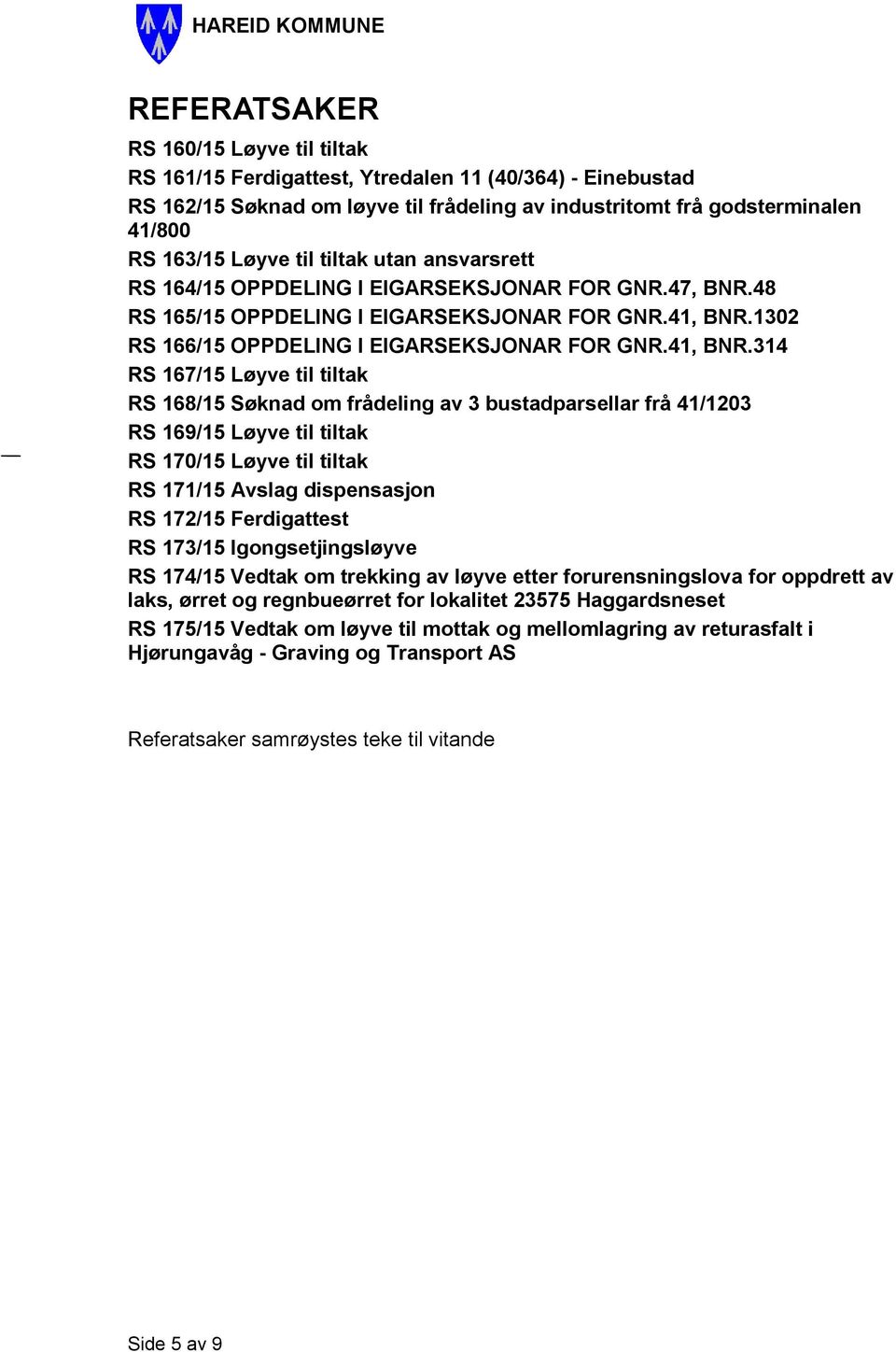 1302 RS 166/15 OPPDELING I EIGARSEKSJONAR FOR GNR.41, BNR.