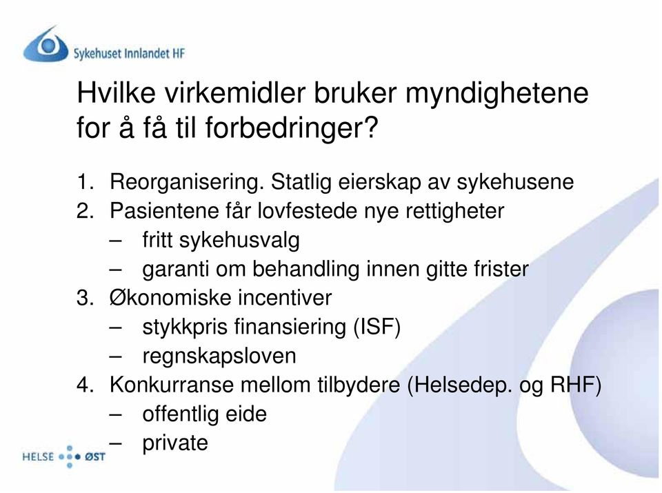 Pasientene får lovfestede nye rettigheter fritt sykehusvalg garanti om behandling innen