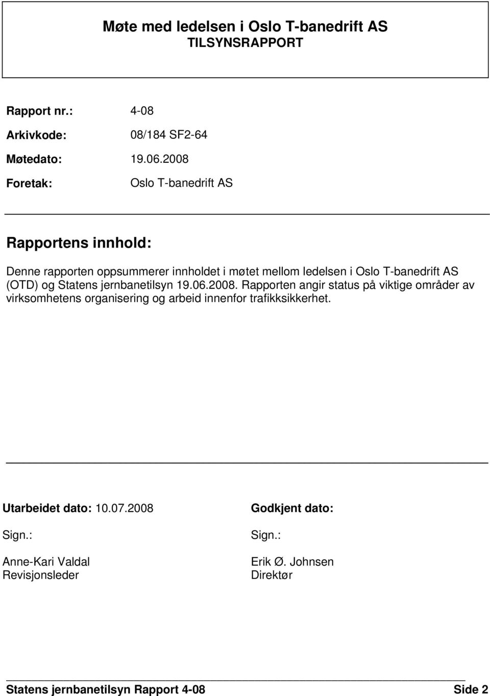 (OTD) og Statens jernbanetilsyn 19.06.2008.