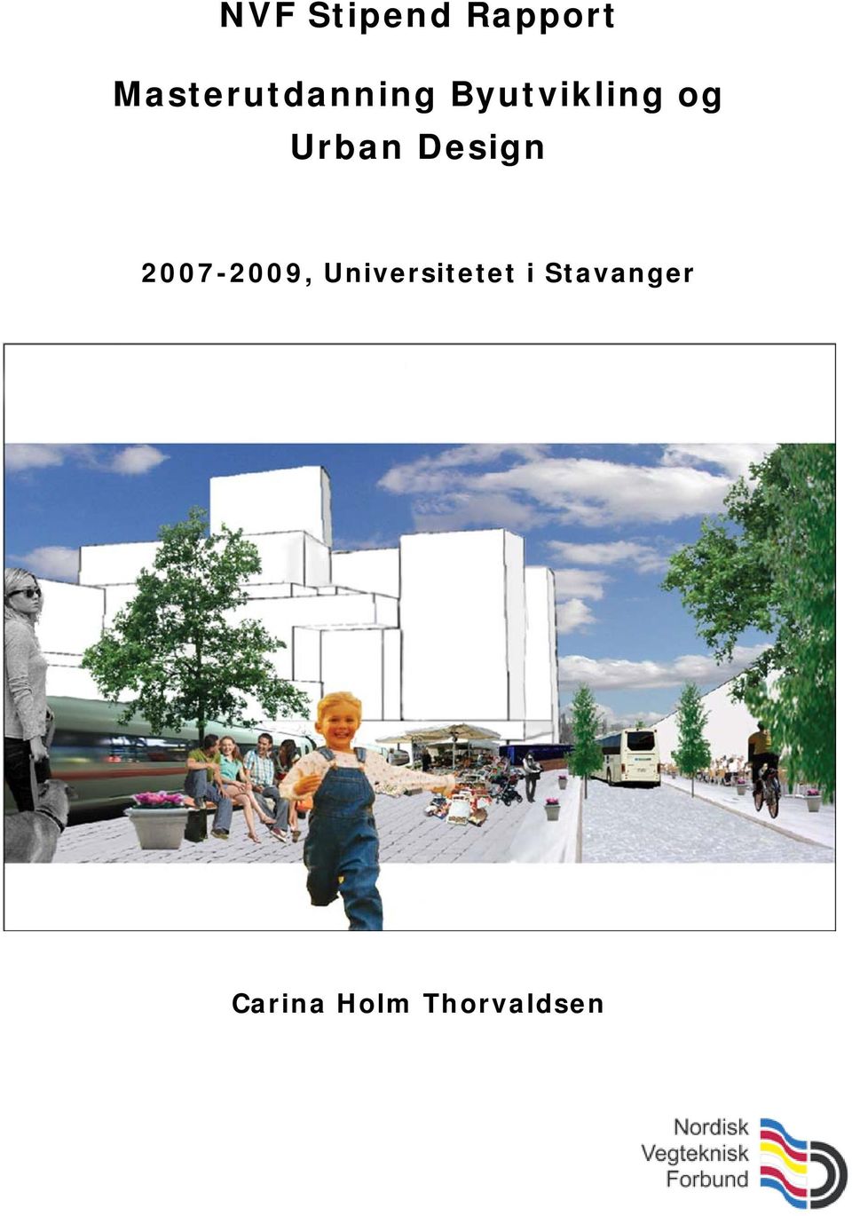 Urban Design 2007-2009,