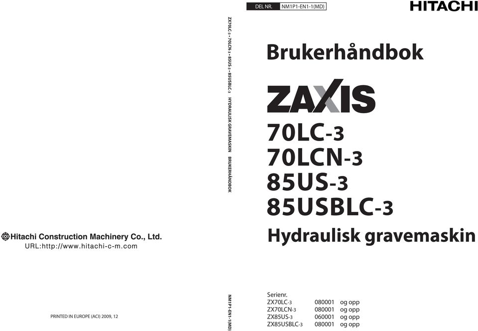 85USBLC-3 HYDRAULISK GRAVEMASKIN BRUKERHÅNDBOK NM1P1-EN1-1(MD) Brukerhåndbok