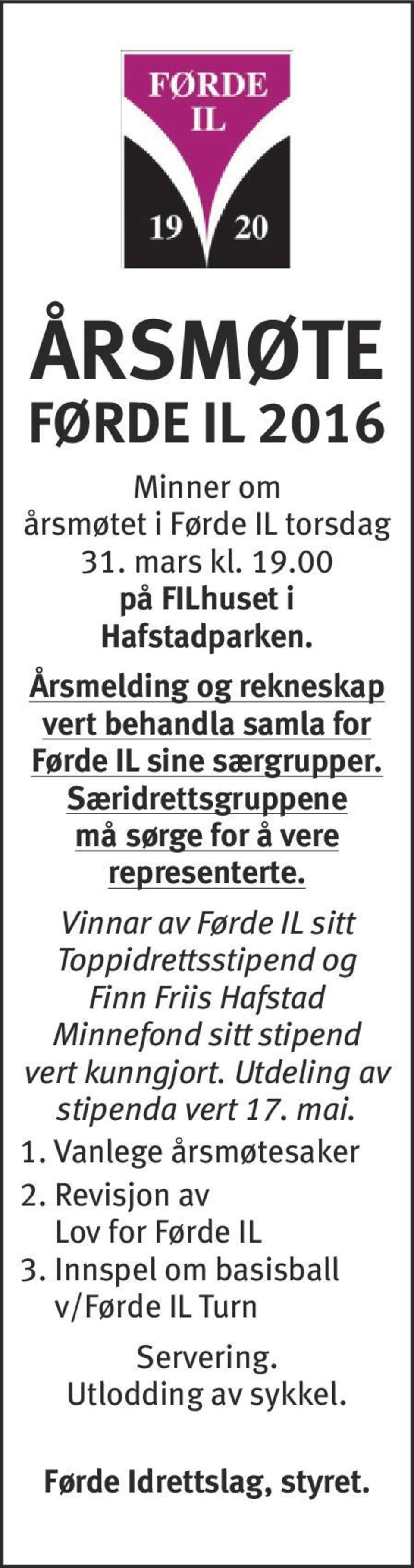 Vinnar av Førde IL sitt Toppidrettsstipend og Finn Friis Hafstad Minnefond sitt stipend vert kunngjort.