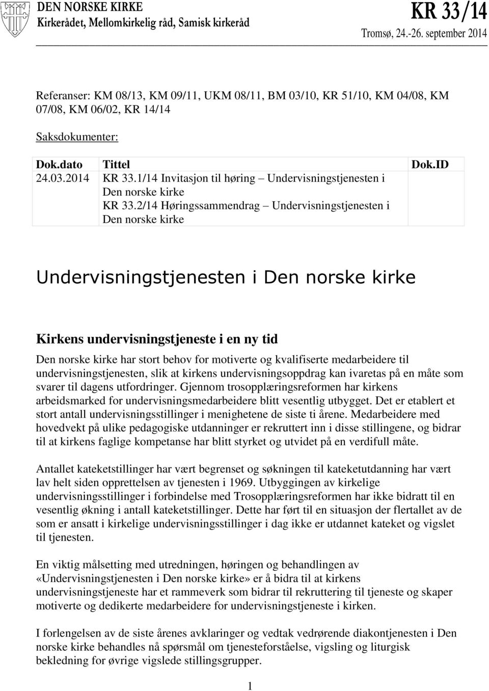 1/14 Invitasjon til høring Undervisningstjenesten i Den norske kirke KR 33.