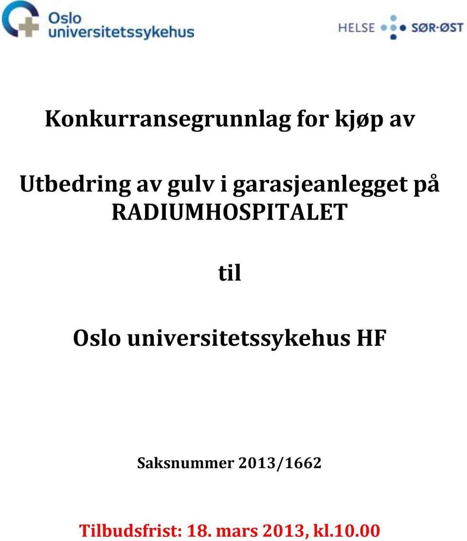 til Oslo universitetssykehus HF Saksnummer