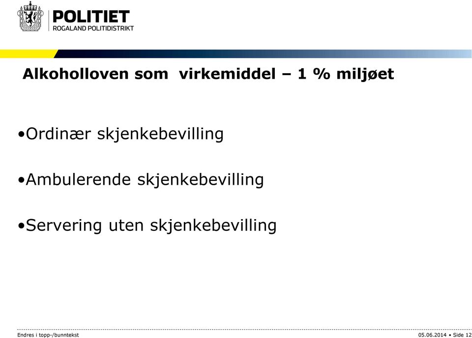 skjenkebevilling Servering uten