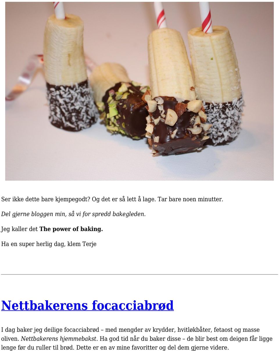 Ha en super herlig dag, klem Terje Nettbakerens focacciabrød I dag baker jeg deilige focacciabrød med mengder av krydder,