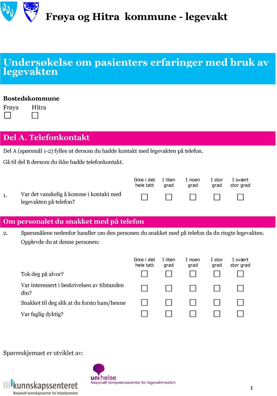 Var det vanskelig å komme i kontakt med legevakten på telefon? Om personalet du snakket med på telefon 2.