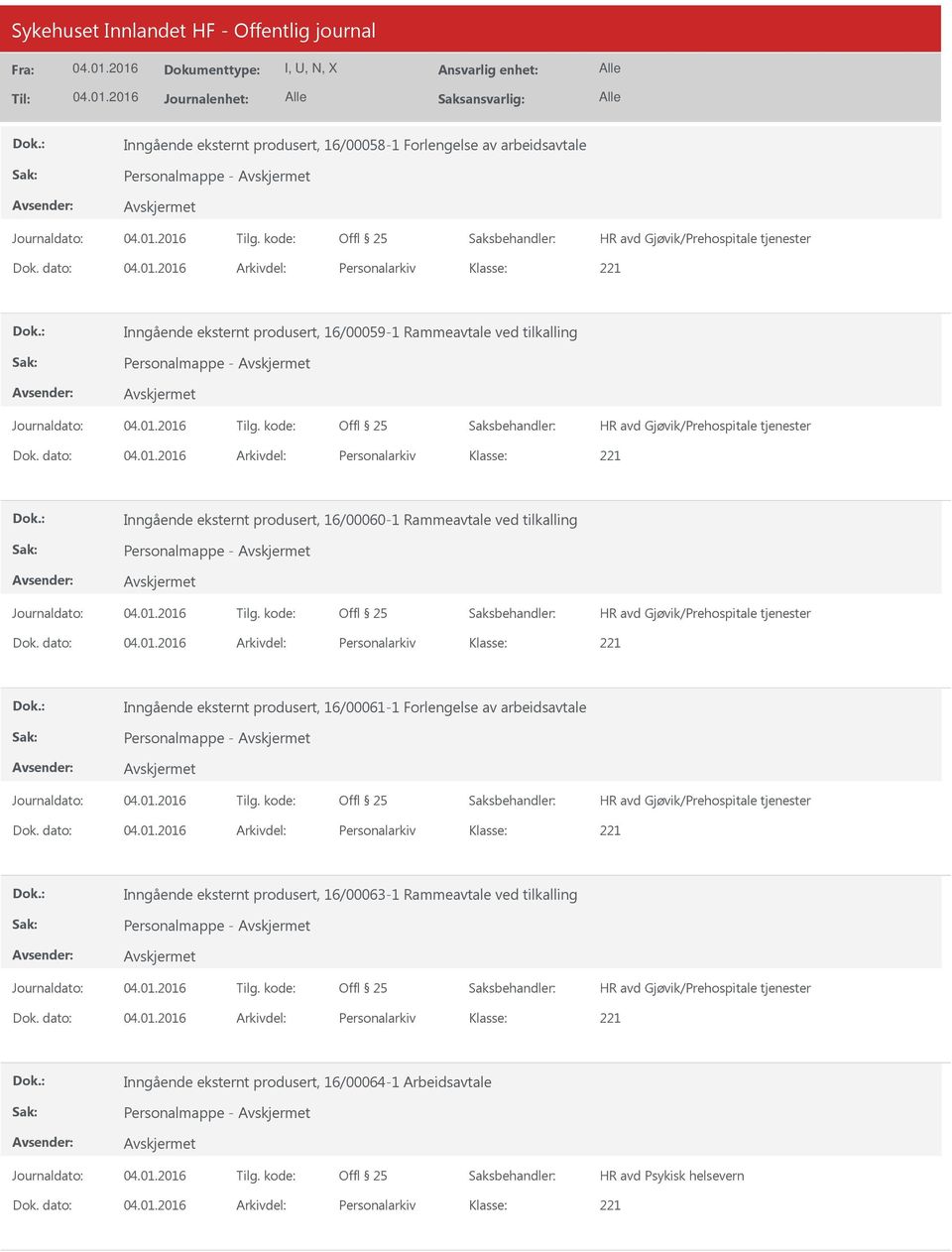 dato: Arkivdel: Personalarkiv Inngående eksternt produsert, 16/00060-1 Rammeavtale ved tilkalling Personalmappe - Dok.