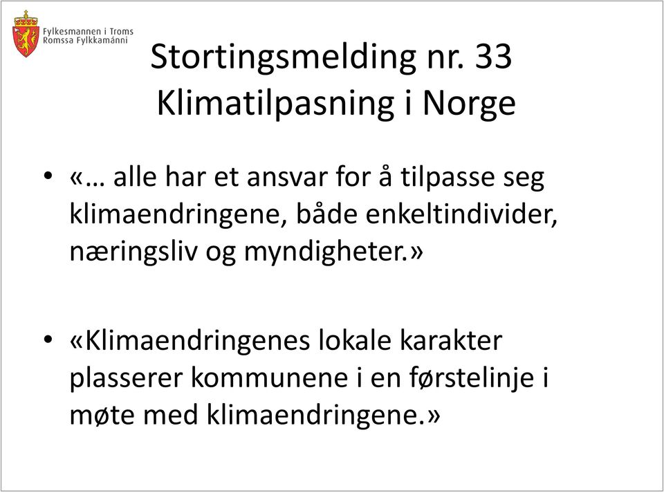 seg klimaendringene, både enkeltindivider, næringsliv og