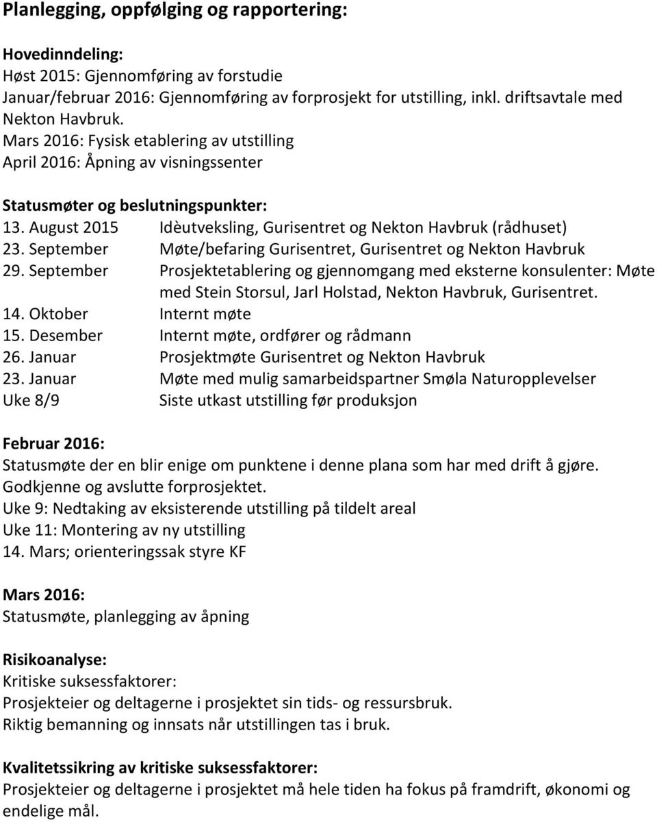 September Møte/befaring Gurisentret, Gurisentret og Nekton Havbruk 29.