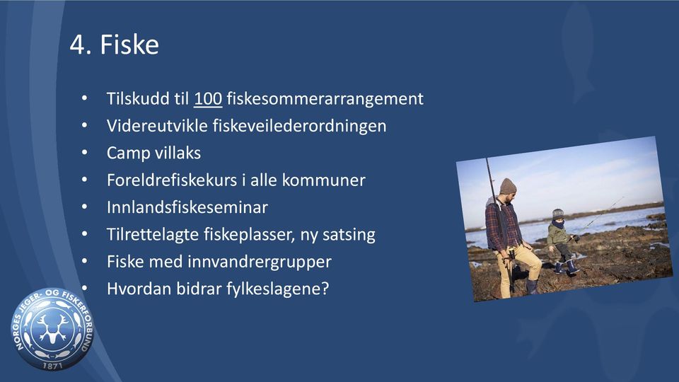 kommuner Innlandsfiskeseminar Tilrettelagte fiskeplasser, ny