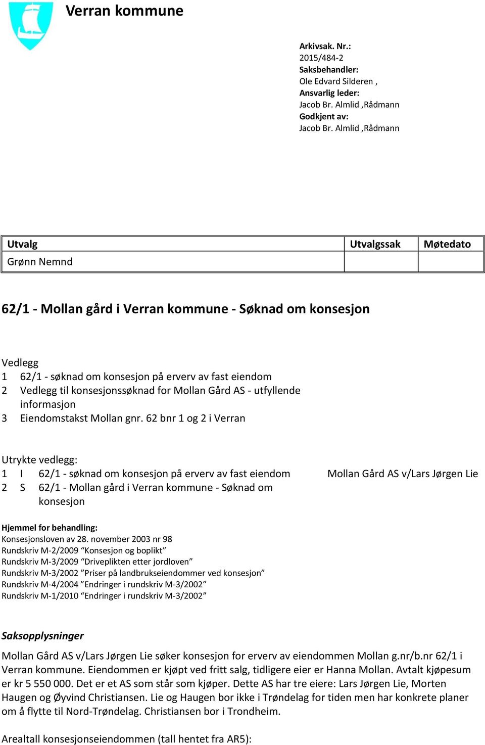 konsesjonssøknad for Mollan Gård AS - utfyllende informasjon 3 Eiendomstakst Mollan gnr.