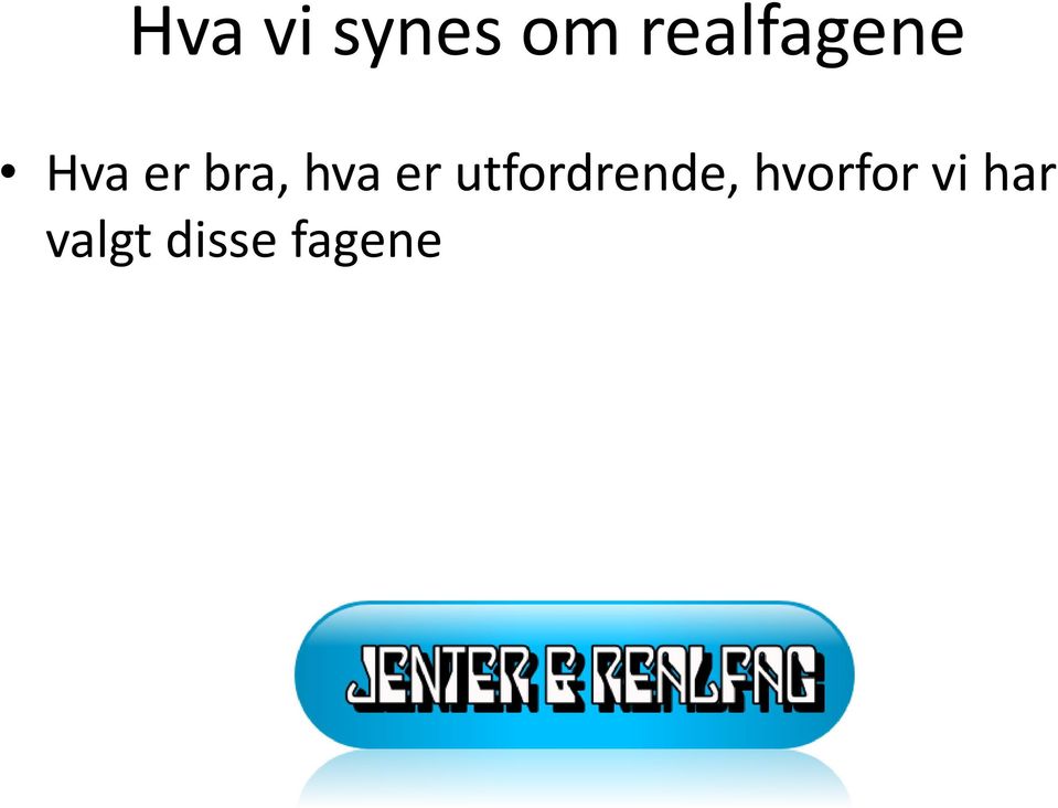 hva er utfordrende,