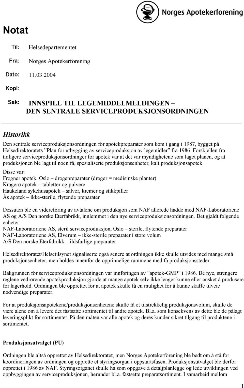 Helsedirektoratets Plan for utbygging av serviceproduksjon av legemidler fra 1986.