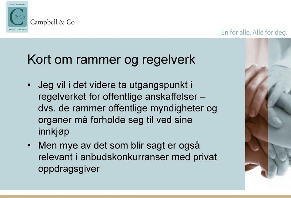 de rammer offentlige myndigheter og organer må forholde seg til ved