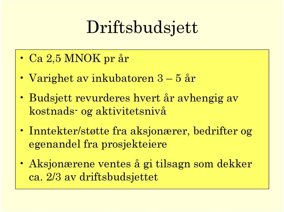 Inntekter/støtte fra aksjonærer, bedrifter og egenandel fra