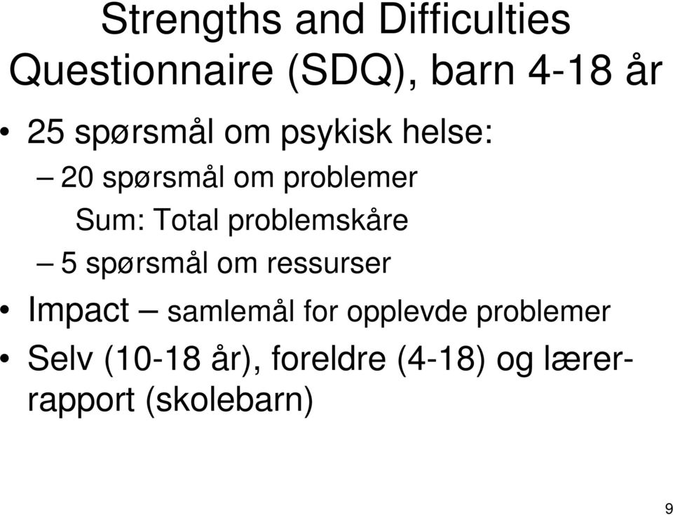 problemskåre 5 spørsmål om ressurser Impact samlemål for opplevde