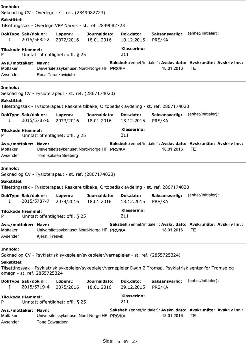 12.2015 Avs./mottaker: Navn: Saksbeh. Avskr. dato: Avskr.måte: Avskriv lnr.