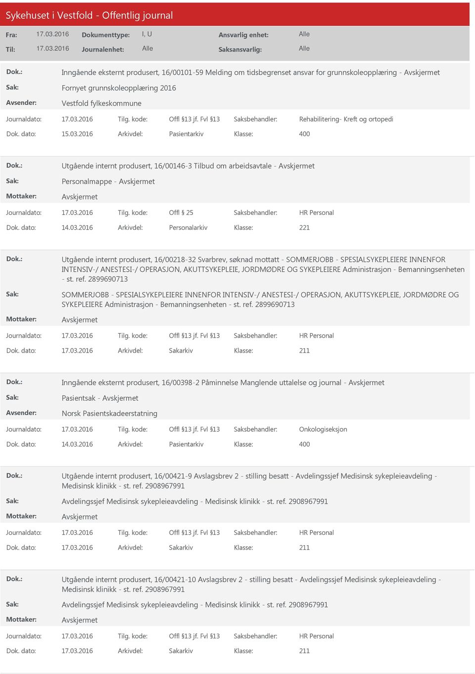 2016 Arkivdel: Pasientarkiv Utgående internt produsert, 16/00146-3 Tilbud om arbeidsavtale - Personalmappe - Dok. dato: 14.03.