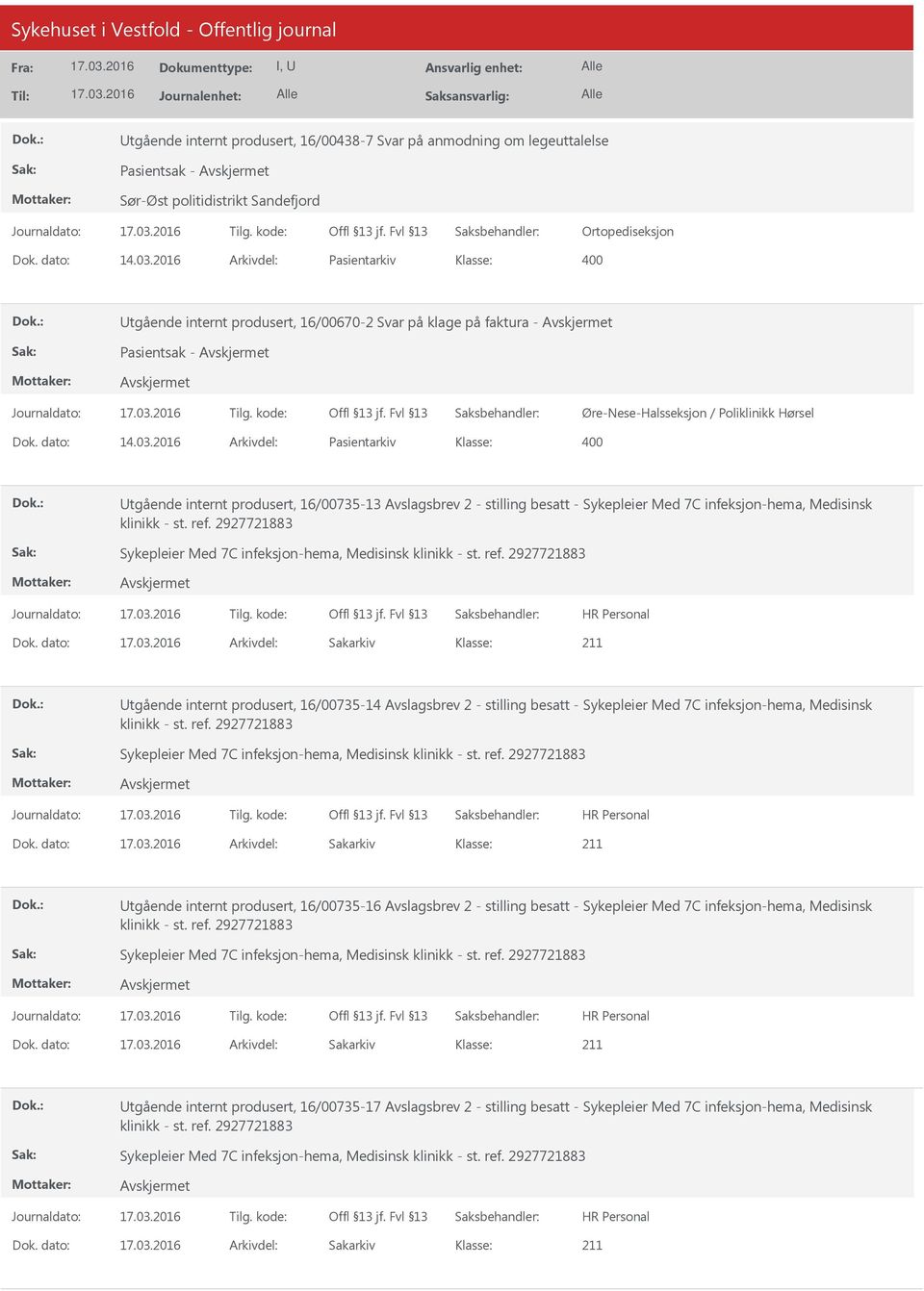 2016 Arkivdel: Pasientarkiv Utgående internt produsert, 16/00735-13 Avslagsbrev 2 - stilling besatt - Sykepleier Med 7C infeksjon-hema, Medisinsk klinikk - st. ref.