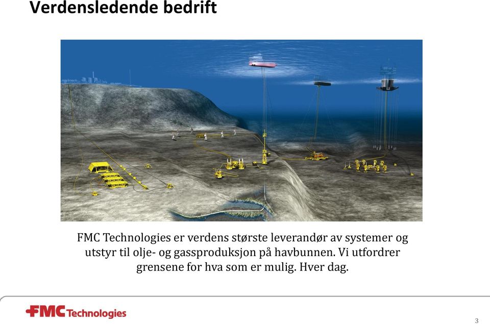 utstyr til olje- og gassproduksjon på havbunnen.