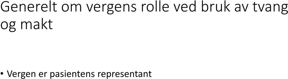 tvang og makt Vergen