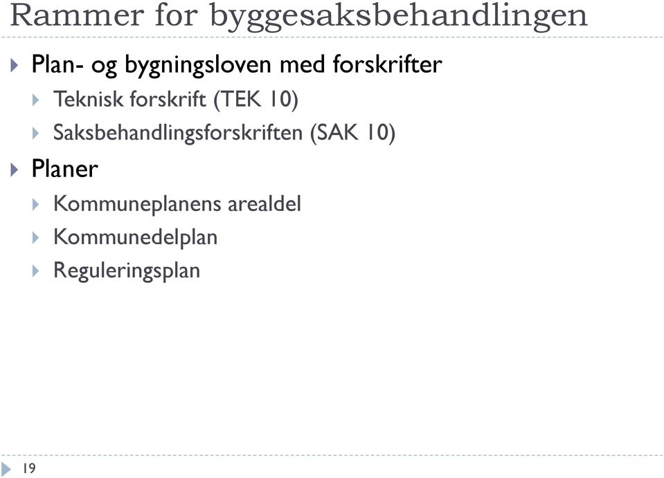 (TEK 10) Saksbehandlingsforskriften (SAK 10)