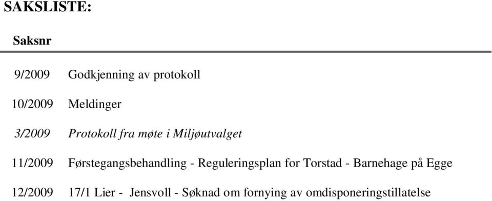 Førstegangsbehandling - Reguleringsplan for Torstad - Barnehage på