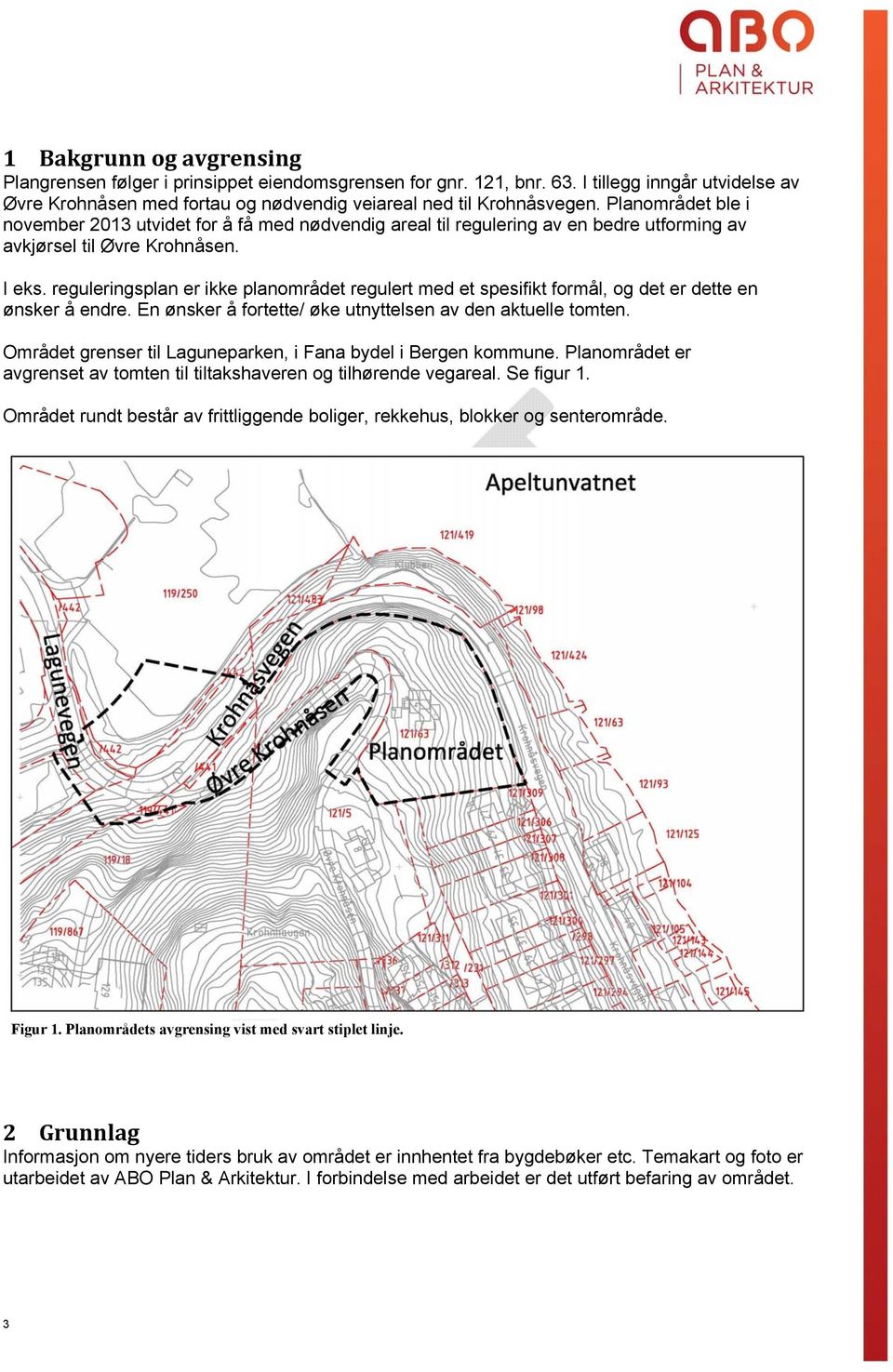 reguleringsplan er ikke planområdet regulert med et spesifikt formål, og det er dette en ønsker å endre. En ønsker å fortette/ øke utnyttelsen av den aktuelle tomten.