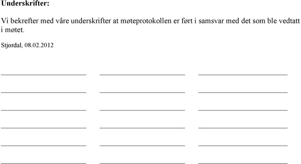 møteprotokollen er ført i samsvar