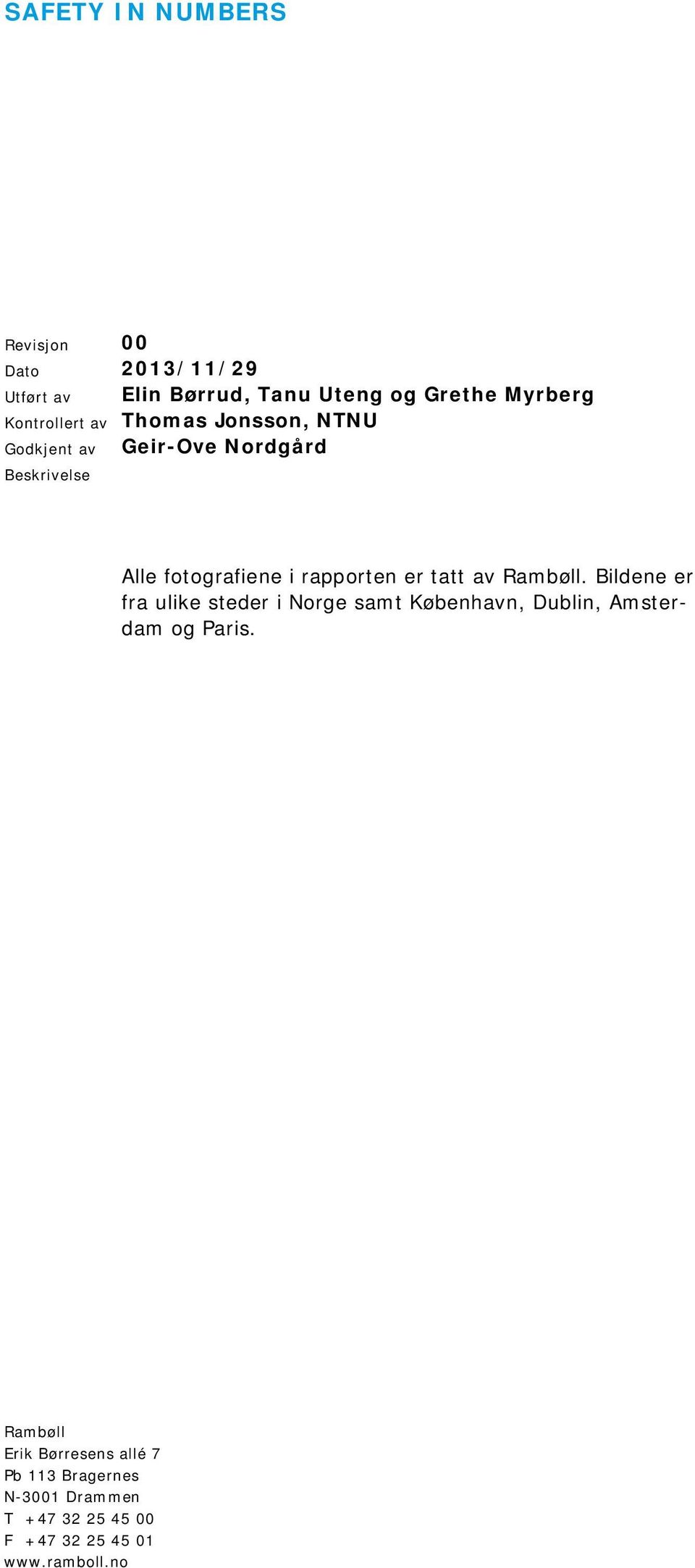 rapporten er tatt av Rambøll.