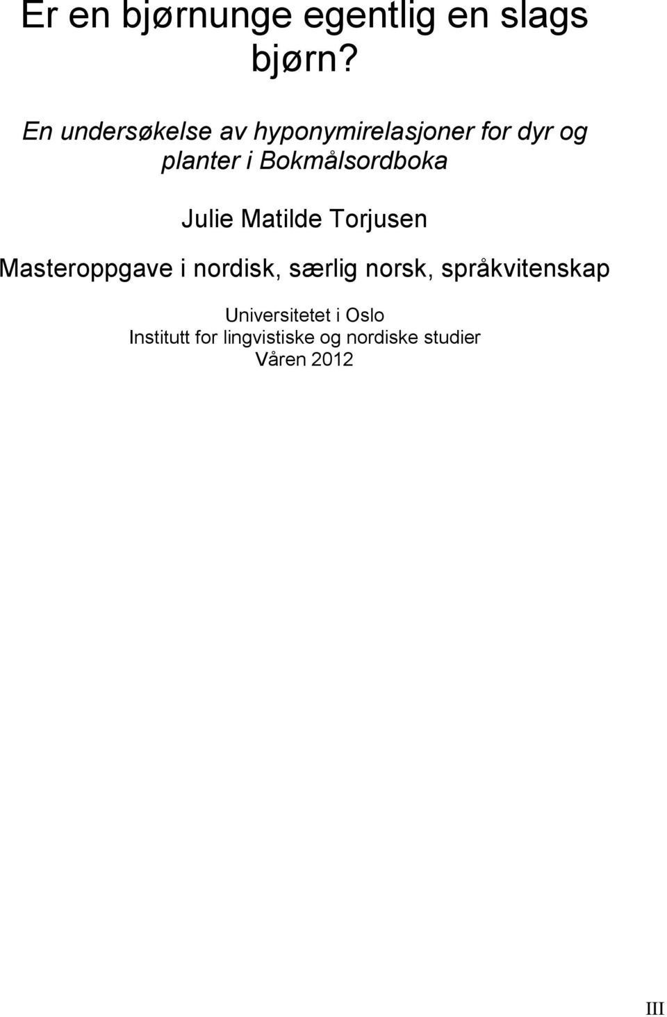 Bokmålsordboka Julie Matilde Torjusen Masteroppgave i nordisk,