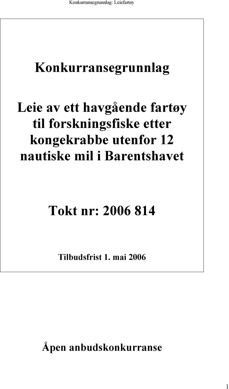 nautiske mil i Barentshavet Tokt nr: 2006 814