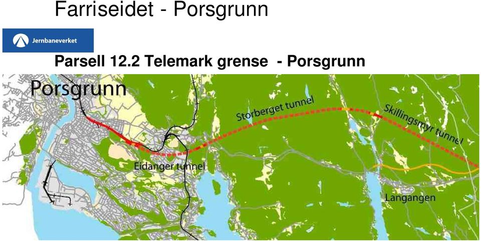 km) Gunnarsrud bru Ønnsåsen tunnel (750 m) Bru over Ønna