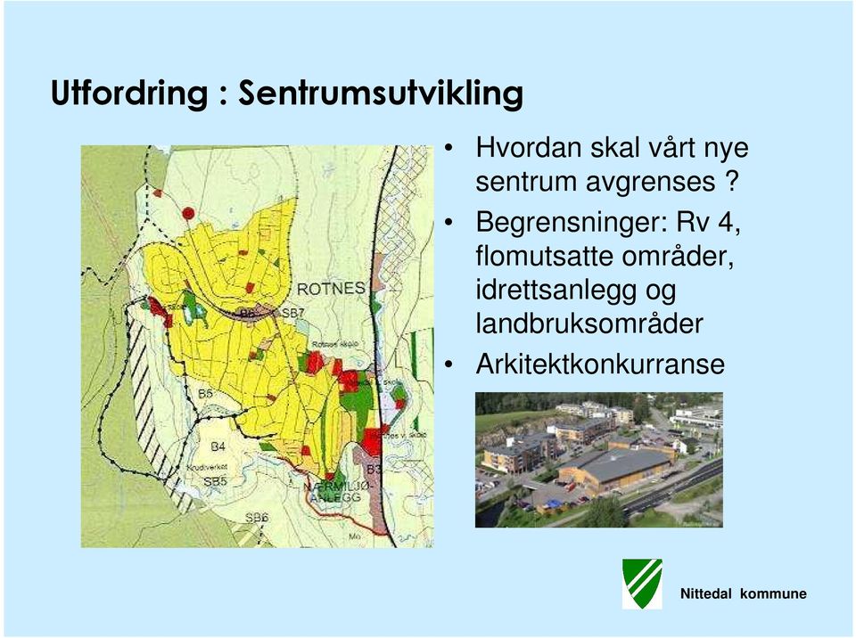 Begrensninger: Rv 4, flomutsatte områder,