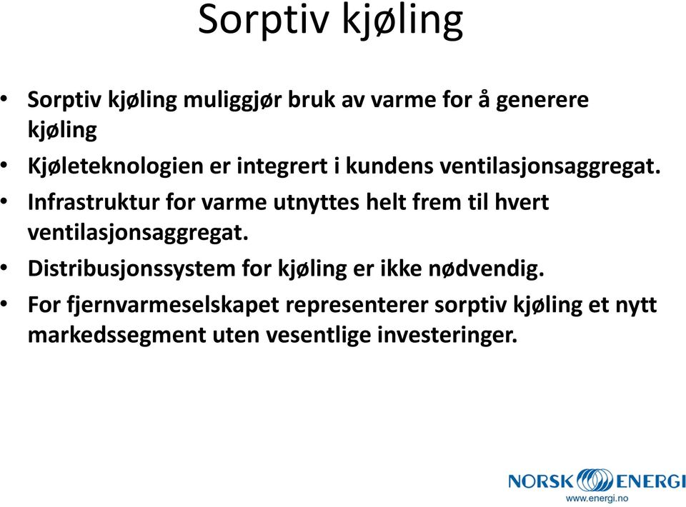 Infrastruktur for varme utnyttes helt frem til hvert ventilasjonsaggregat.