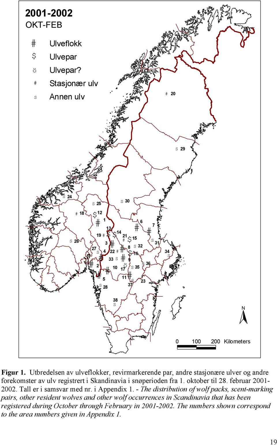Kilometers Figur 1. Utbredelsen av ulveflokker, revirmarkerende par, andre stasjonære ulver og andre forekomster av ulv registrert i Skandinavia i snøperioden fra 1. oktober til 28.