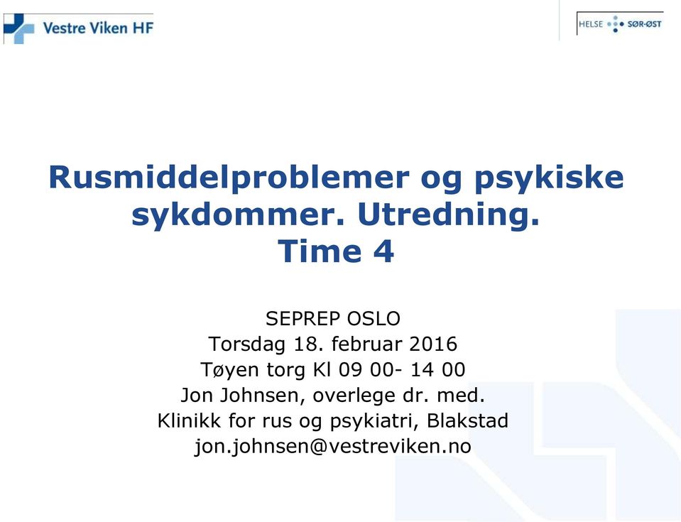februar 2016 Tøyen torg Kl 09 00-14 00 Jon Johnsen,