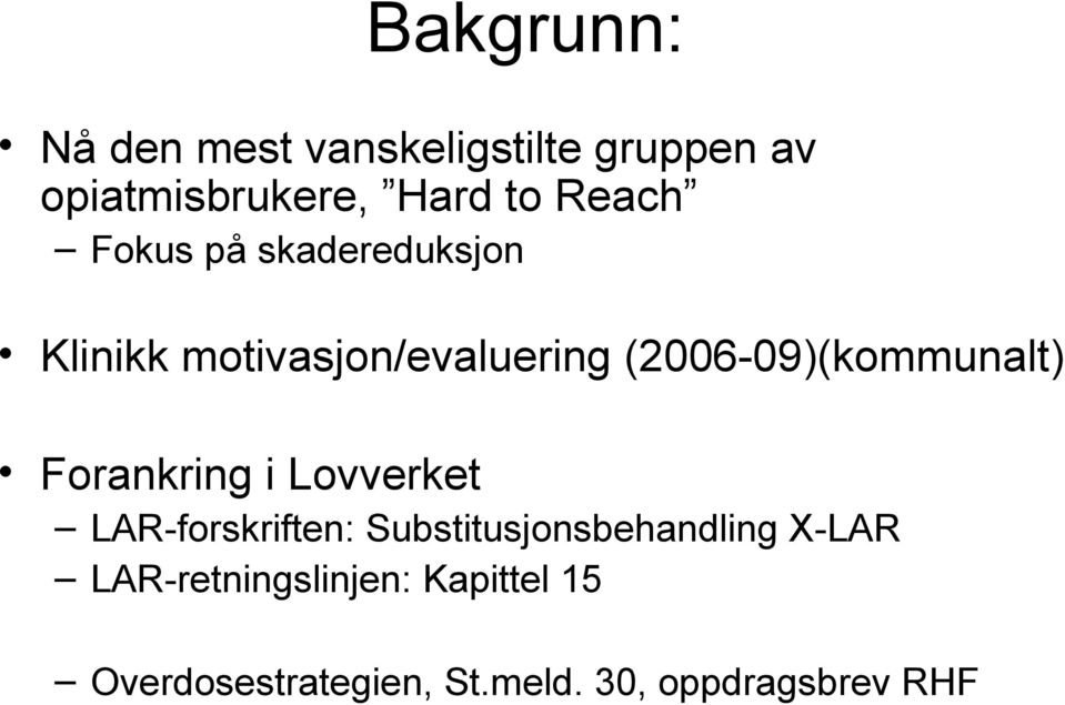 (2006-09)(kommunalt) Forankring i Lovverket LAR-forskriften: