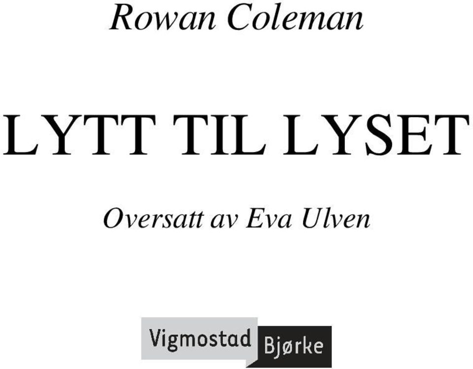 TIL LYSET