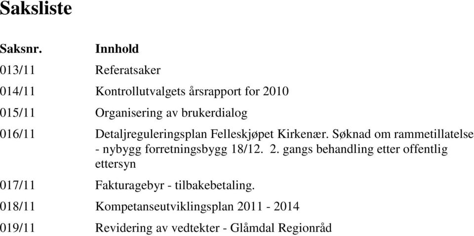 brukerdialog 016/11 Detaljreguleringsplan Felleskjøpet Kirkenær.