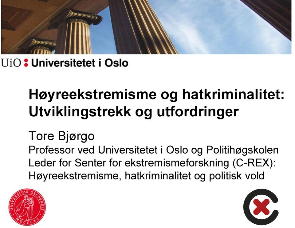 Oslo og Politihøgskolen Leder for Senter for