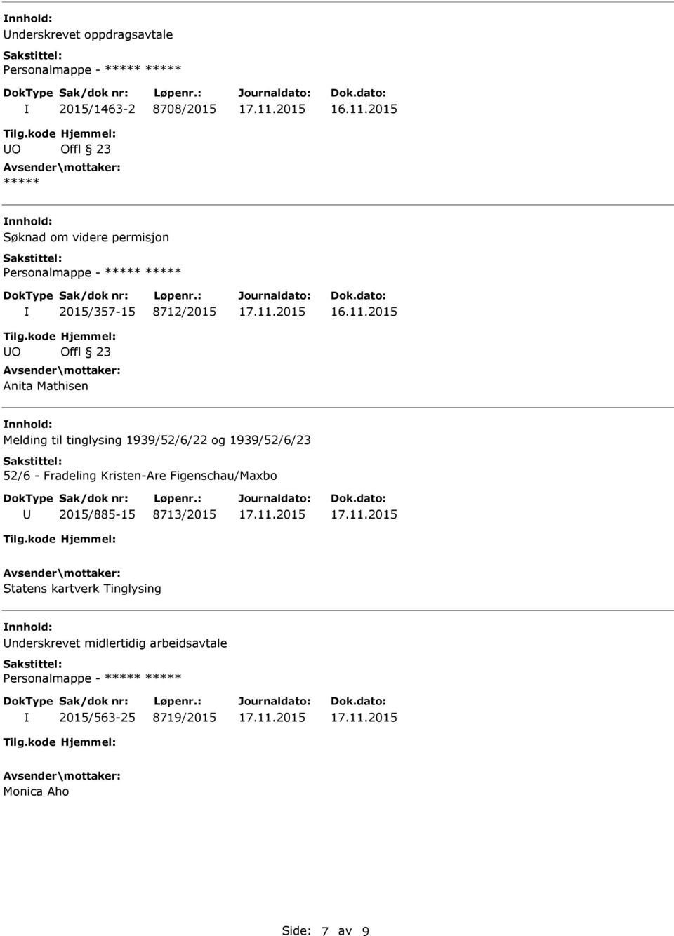 1939/52/6/23 52/6 - Fradeling Kristen-Are Figenschau/Maxbo 2015/885-15 8713/2015