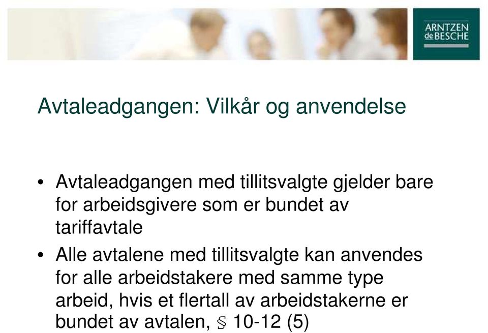 avtalene med tillitsvalgte kan anvendes for alle arbeidstakere med