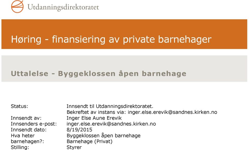 no Innsendt av: Inger Else Aune Erevik Innsenders e-post: inger.else.erevik@sandnes.kirken.